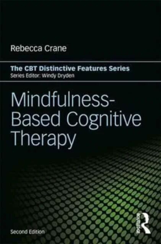 Mindfulness-Based Cognitive Therapy av Rebecca (University of Wales Bangor UK) Crane