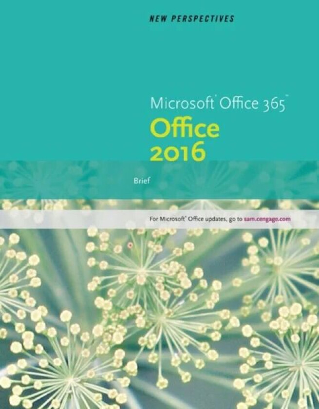 New Perspectives Microsoft? Office 365 & Office 2016 av June Jamrich (MediaTechnics Corporation) Parsons, Robin (BookTec) Romer, Dan (MediaTechnic