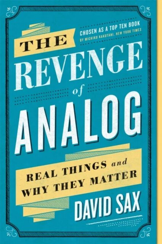 The Revenge of Analog av David Sax