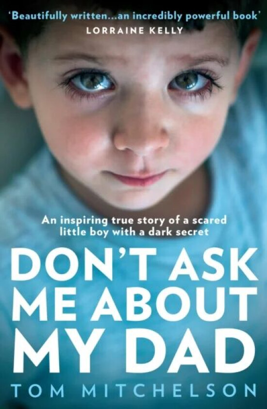 Don't Ask Me About My Dad av Tom Mitchelson