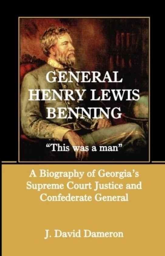 General Henry Lewis Benning av J David Dameron