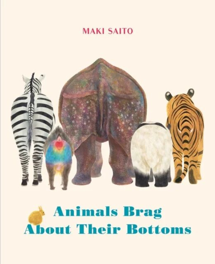 Animals Brag About Their Bottoms av Maki Saito