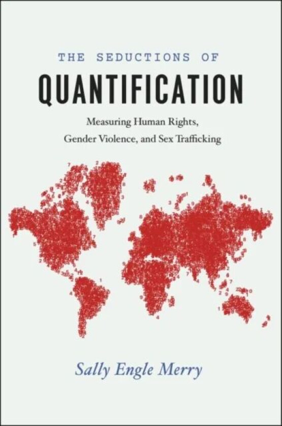 The Seductions of Quantification av Sally Engle Merry