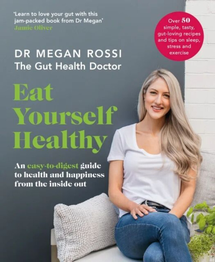 Eat Yourself Healthy av Dr. Megan Rossi