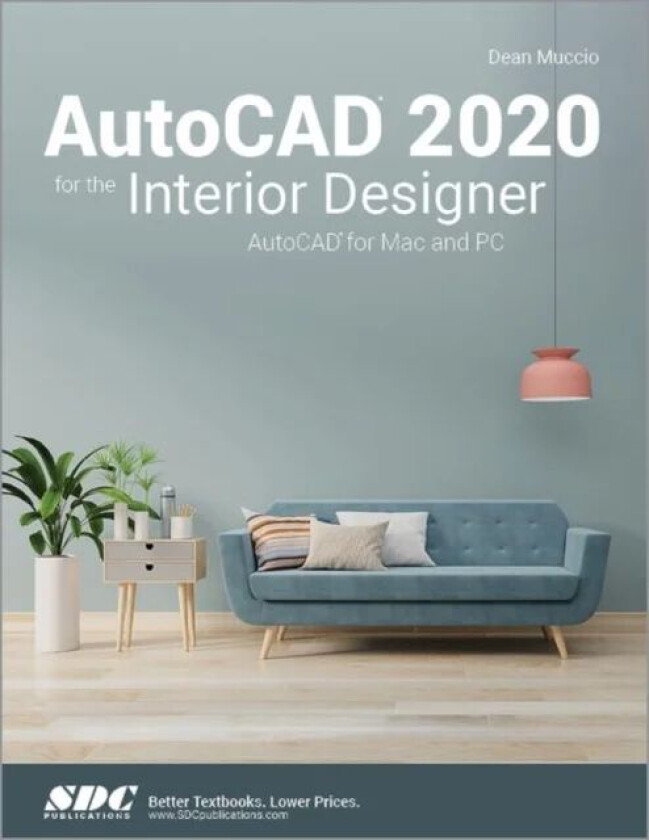 AutoCAD 2020 for the Interior Designer av Dean Muccio