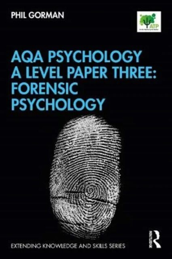 AQA Psychology A Level Paper Three: Forensic Psychology av Phil Gorman