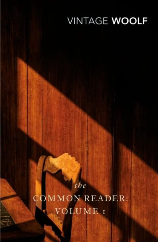 The Common Reader: Volume 1 av Virginia Woolf