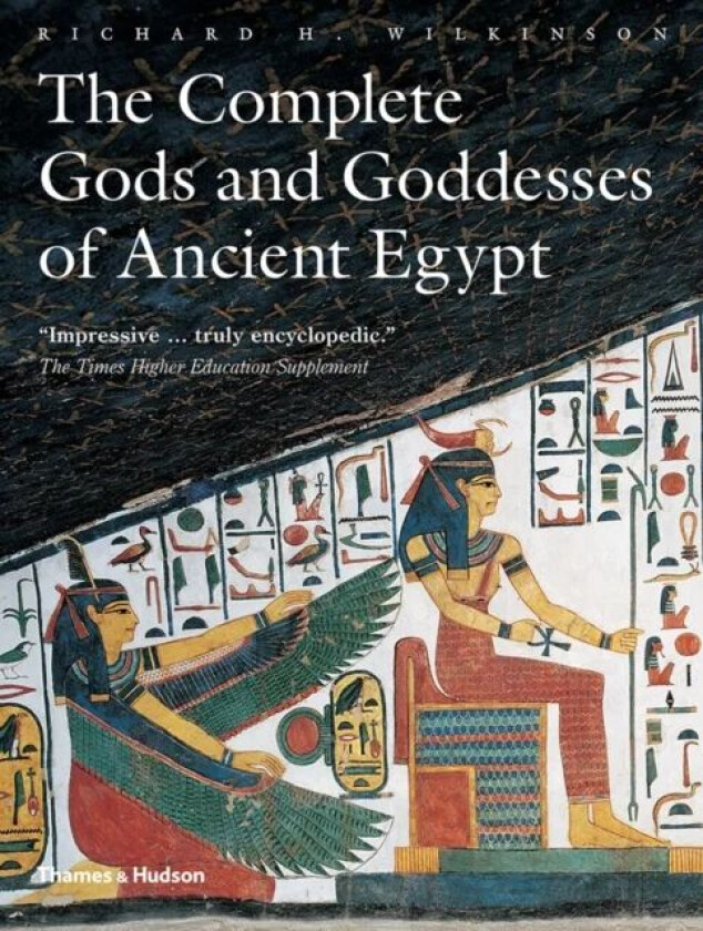 Gods and Goddesses of Ancient Egypt, The Complete