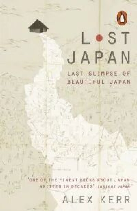 Lost Japan av Alex Kerr