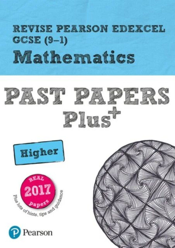 Pearson REVISE Edexcel GCSE Maths Higher Past Papers Plus inc videos - 2023 and 2024 exams av Sophie Goldie