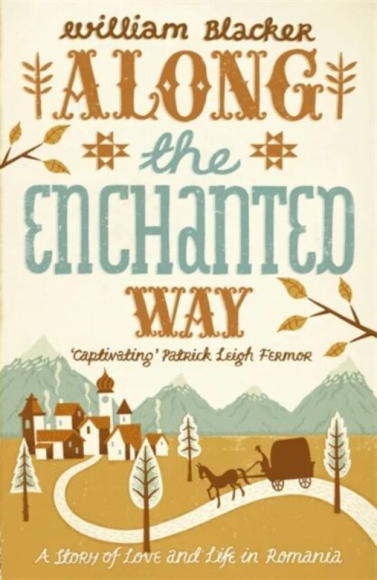 Along the Enchanted Way av William Blacker
