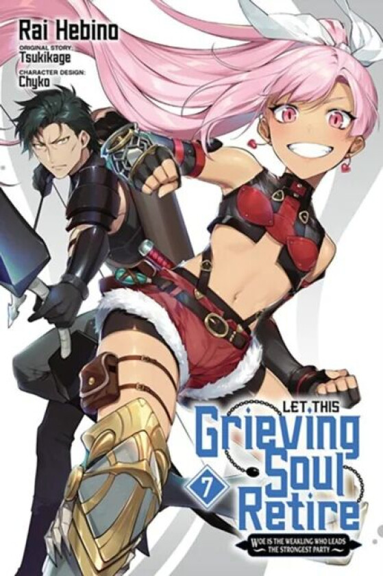Let This Grieving Soul Retire, Vol. 7 (manga) av Tsukikage