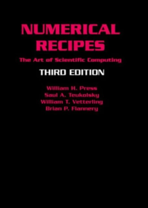 Numerical Recipes 3rd Edition av William H. (University of Texas Austin) Press, Saul A. (Cornell University New York) Teukolsky, William T. Vetterling