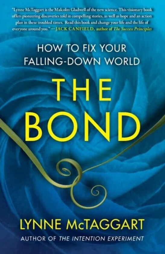 The Bond av Lynne McTaggart