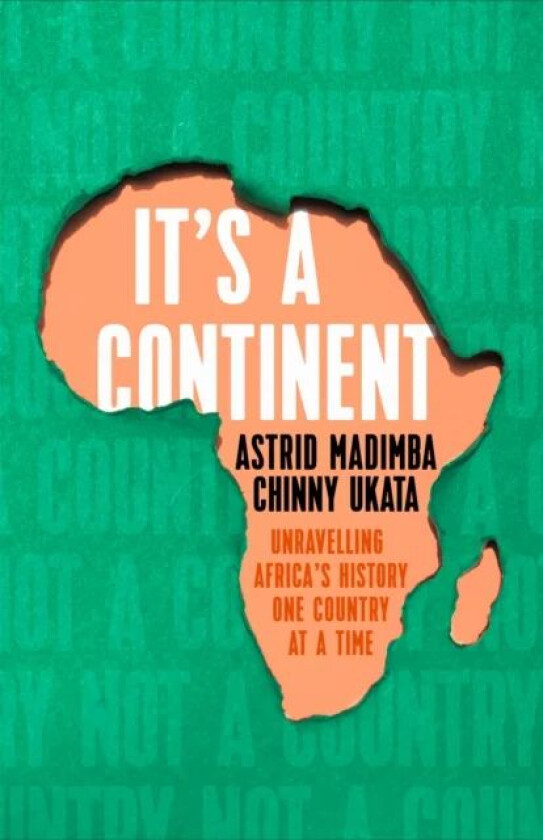 It's a Continent av Astrid Madimba, Chinny Ukata
