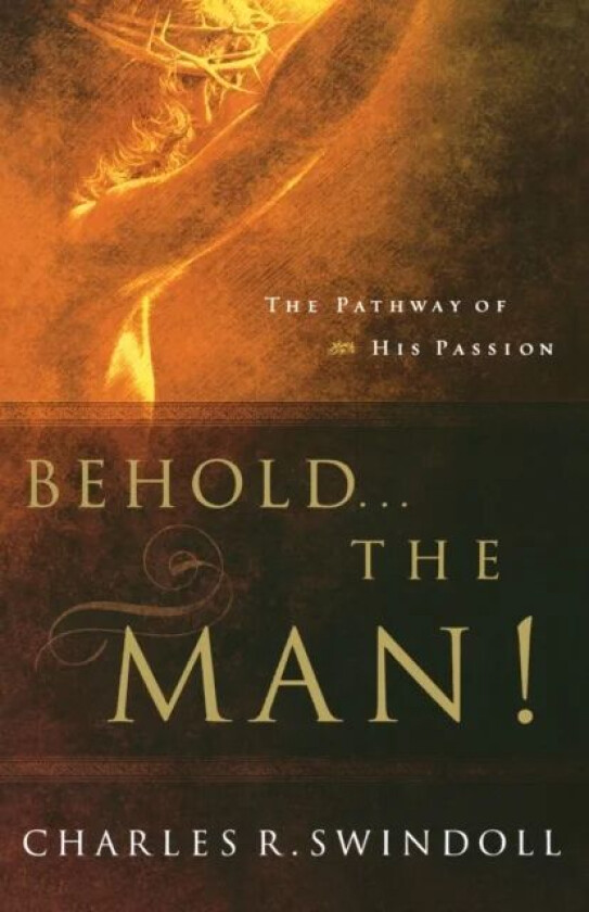 Behold... the Man! av Charles R. Swindoll