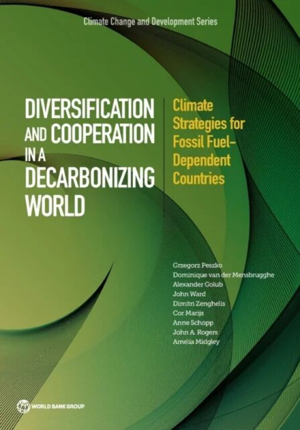Diversification and cooperation in a decarbonizing world av Grzegorz Peszko, World Bank