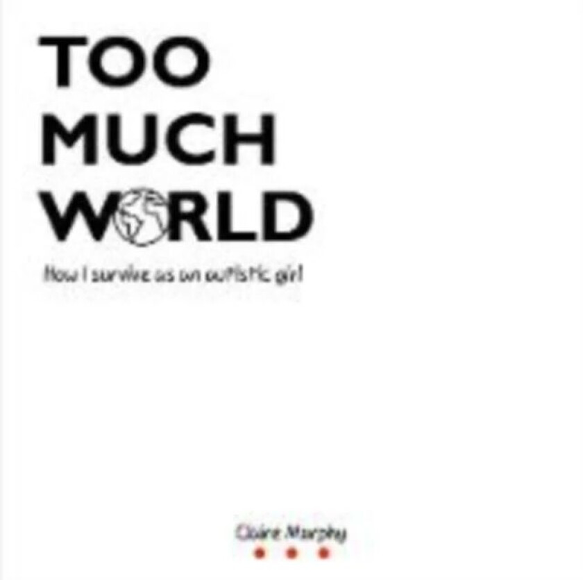 Too Much World av Claire Murphy