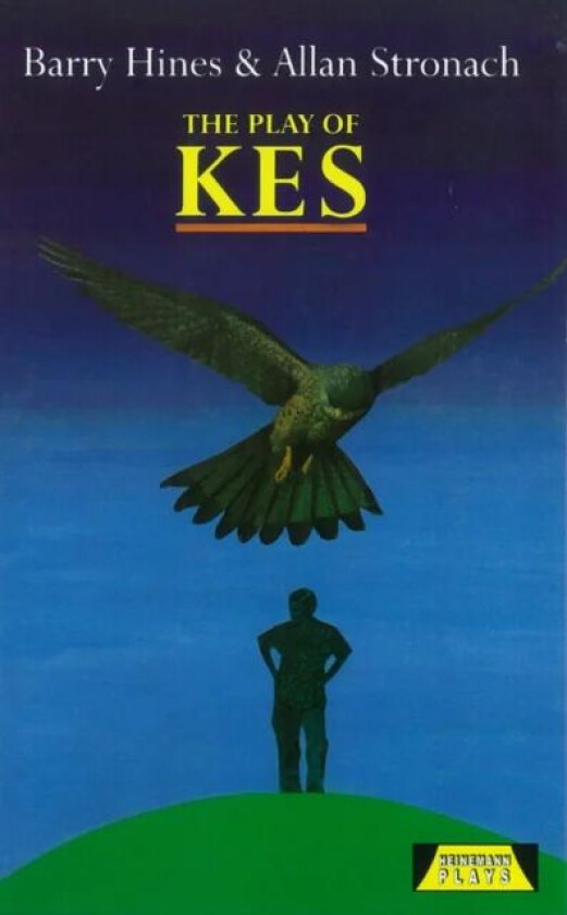 The Play Of Kes av Barry Hines, Allen Stronach