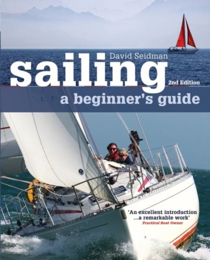 Sailing: A Beginner's Guide av David Seidman