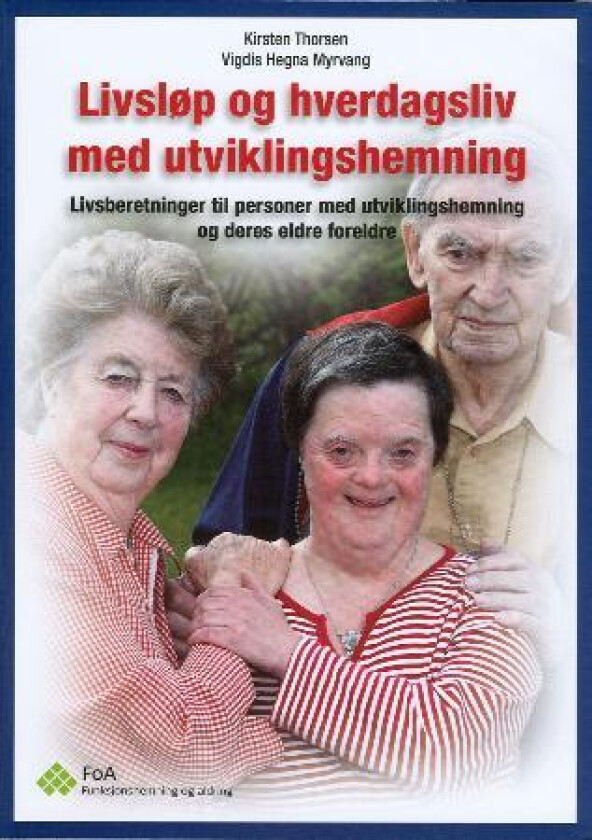 Livsløp og hverdagsliv med utviklingshemning av Vigdis Hegna Myrvang