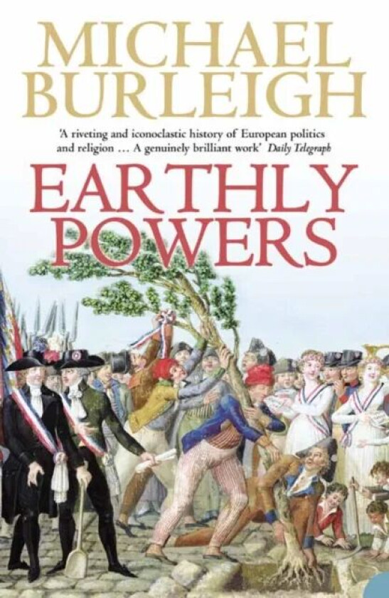Earthly Powers av Michael Burleigh