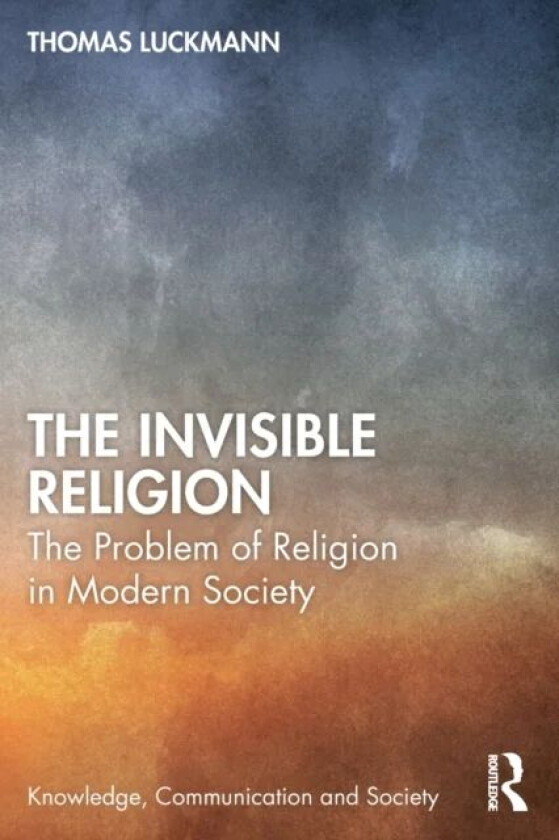 The Invisible Religion av Thomas Luckmann