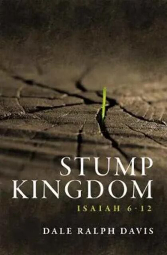 Stump Kingdom av Dale Ralph Davis