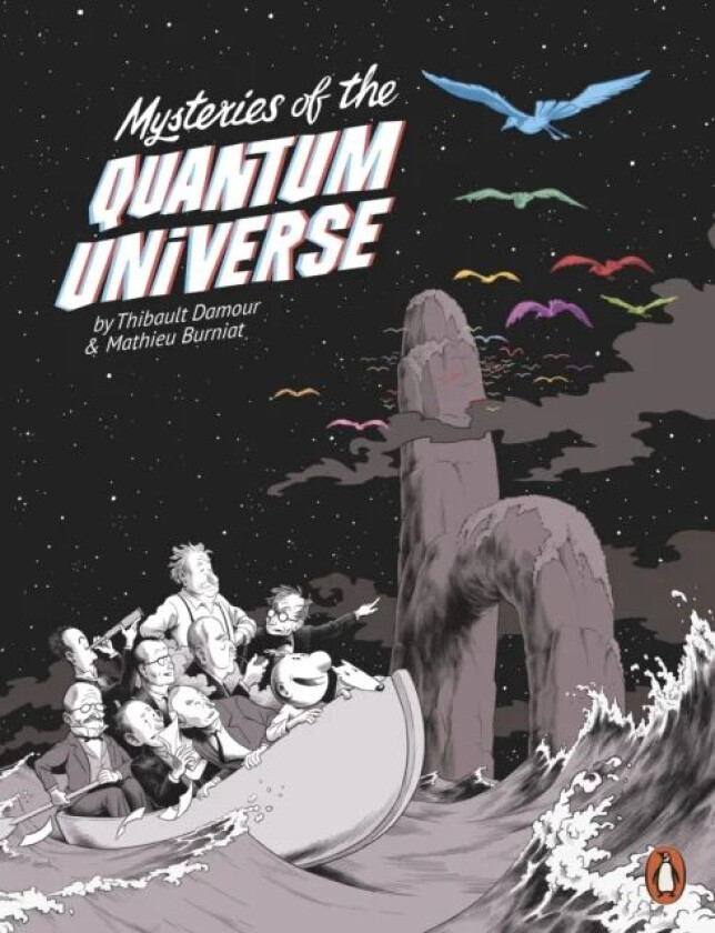 Mysteries of the Quantum Universe av Thibault Damour, Mathieu Burniat