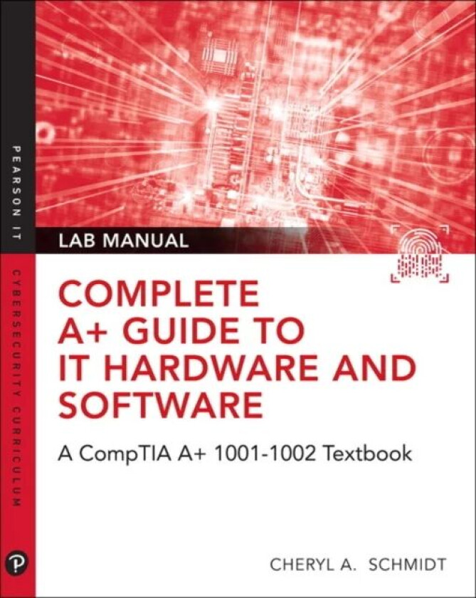 Complete A+ Guide to IT Hardware and Software Lab Manual av Cheryl Schmidt