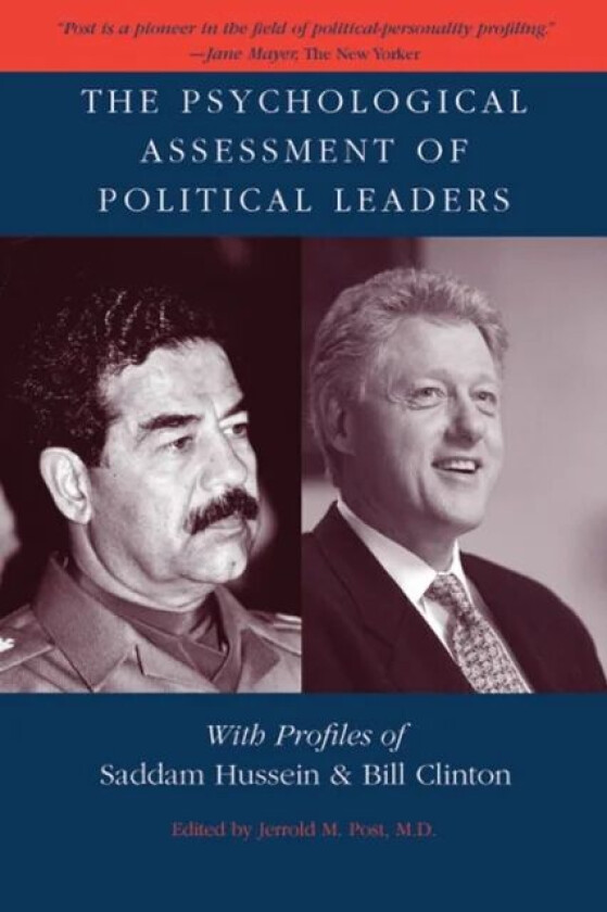 The Psychological Assessment of Political Leaders av Jerrold M. Post
