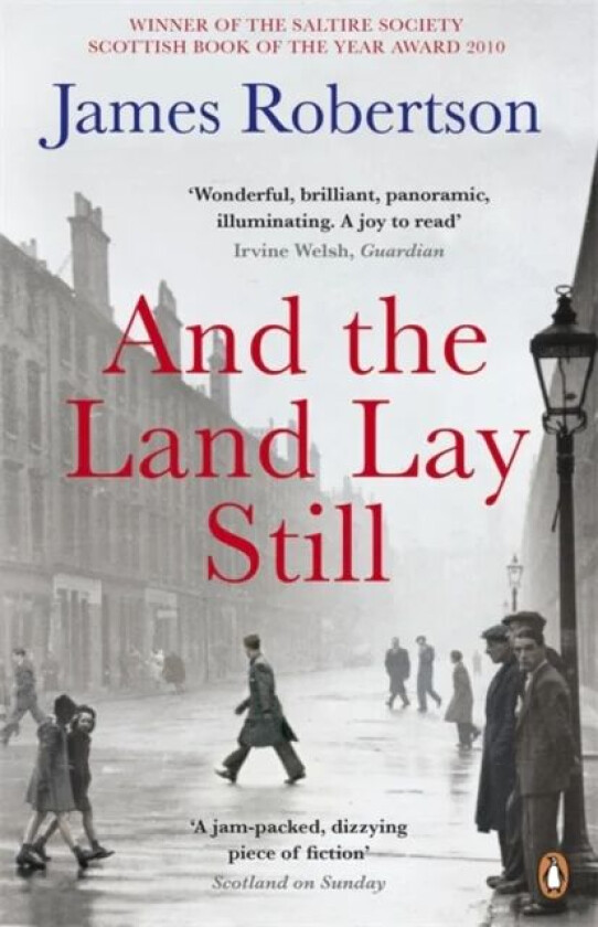 And the Land Lay Still av James Robertson