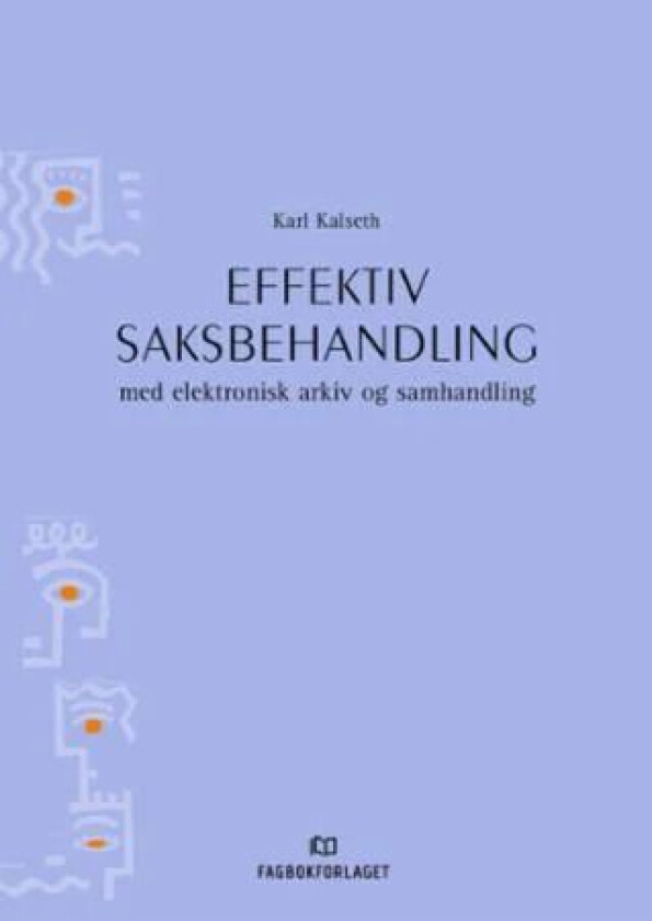 Bilde av Effektiv saksbehandling av Karl Kalseth
