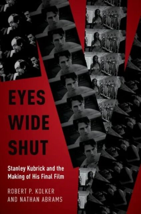 Eyes Wide Shut av Robert P. (Professor Emeritus Professor Emeritus University of Maryland) Kolker, Nathan (Professor of Film Studies Professor of Film
