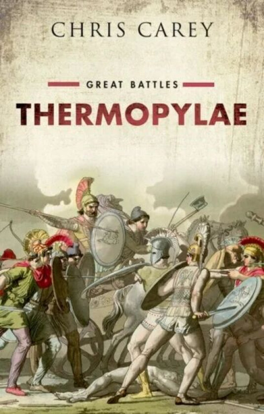Thermopylae av Chris (Professor Emeritus of Greek University College London) Carey