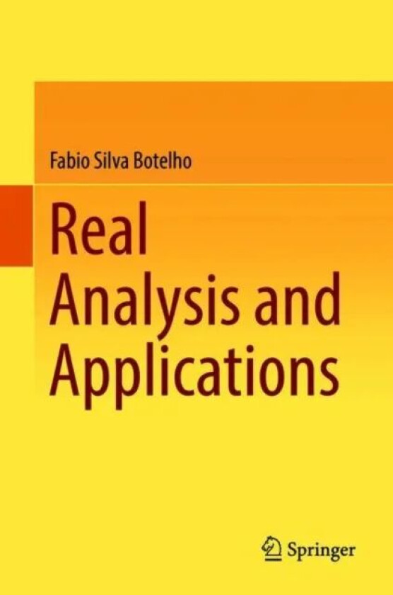 Real Analysis and Applications av Fabio Silva Botelho