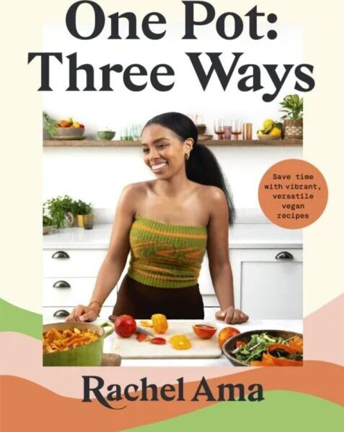 One Pot: Three Ways av Rachel Ama