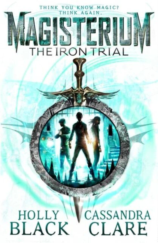 Magisterium: The Iron Trial av Cassandra Clare, Holly Black