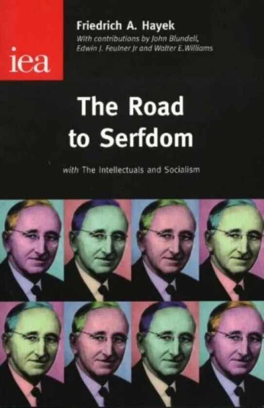 The Road to Serfdom av Friedrich A. Hayek