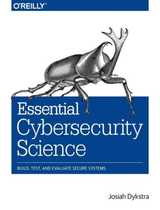 Essential Cybersecurity Science av Josiah Dykstra