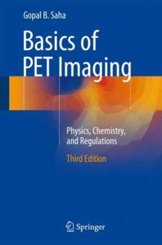 Basics of PET Imaging av PhD Gopal B. Saha