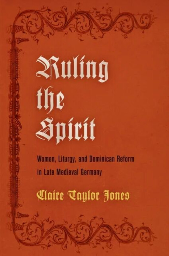 Ruling the Spirit av Claire Taylor Jones