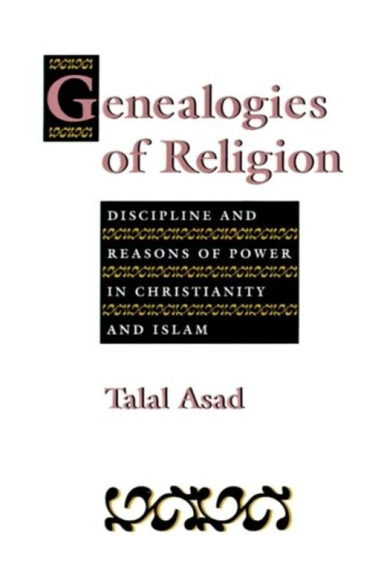 Genealogies of Religion av Talal Asad