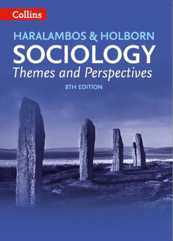 Sociology Themes and Perspectives av Michael Haralambos, Martin Holborn