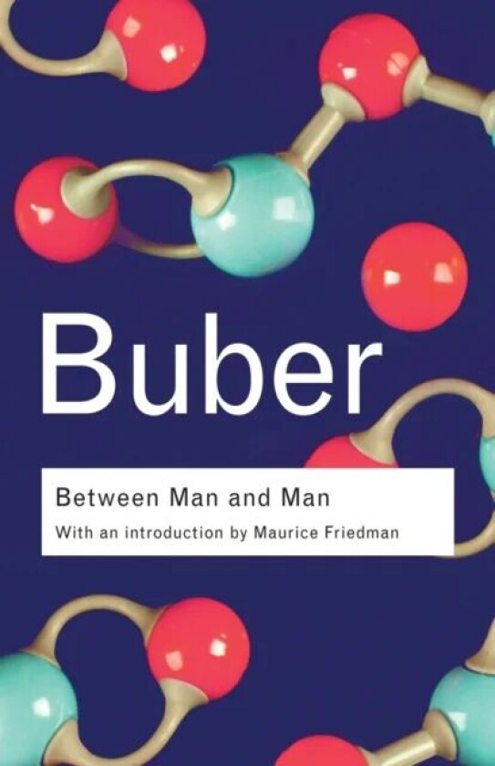 Between Man and Man av Martin Buber