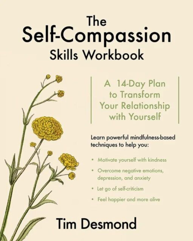 The Self-Compassion Skills Workbook av Tim Desmond