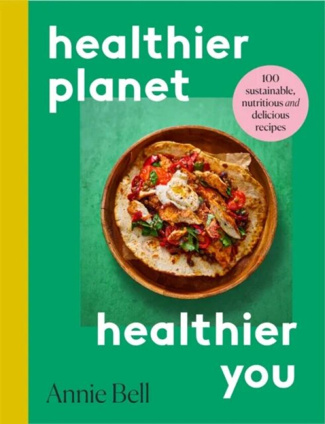 Healthier Planet, Healthier You av Annie Bell