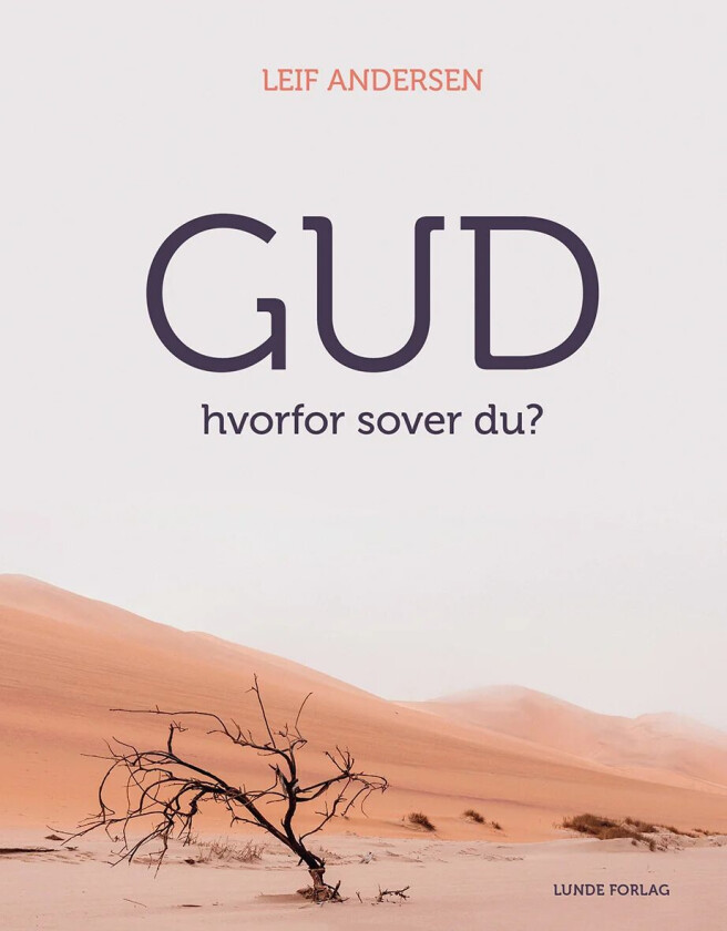 Gud, hvorfor sover du? og Når Gud er taus av Leif Andersen