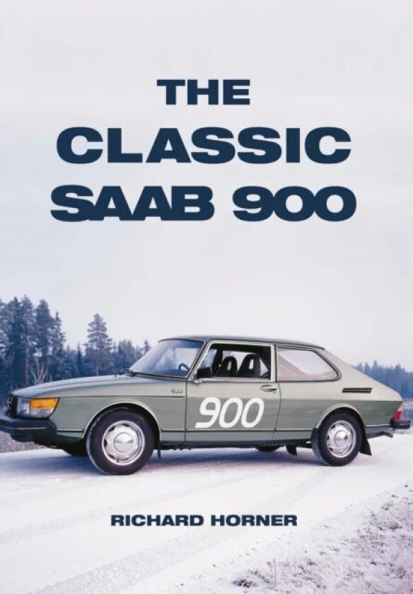 The Classic Saab 900 av Richard Horner