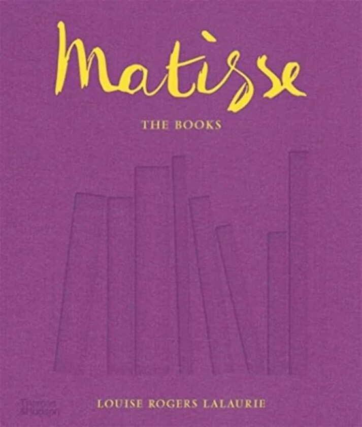 Matisse: The Books av Louise Rogers Lalaurie